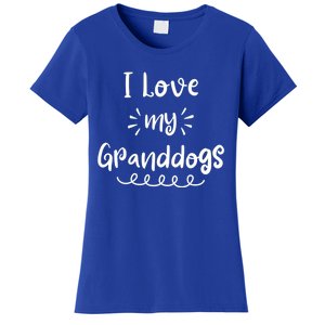 I Love My Granddogs Dog Grandma Grandpa Granddog Gift Women's T-Shirt