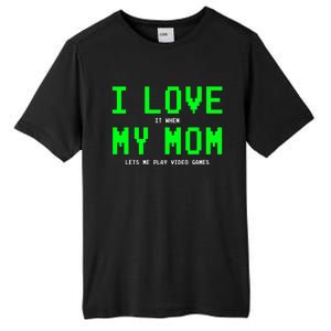 I Love My Mom Gamer Funny Gift For Teen Video Games Gift Tall Fusion ChromaSoft Performance T-Shirt