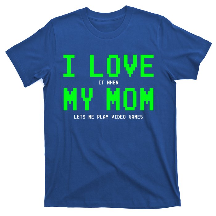 I Love My Mom Gamer Funny Gift For Teen Video Games Gift T-Shirt