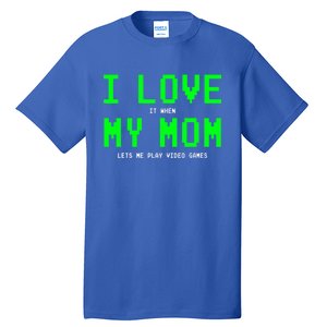 I Love My Mom Gamer Funny Gift For Teen Video Games Gift Tall T-Shirt