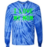 I Love My Mom Gamer Funny Gift For Teen Video Games Gift Tie-Dye Long Sleeve Shirt