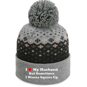 I Love My Husband But Sometimes I Wanna Square Up Funny Valentine Day Plus Size Shirts for Men Women The Baniff Cuffed Pom Beanie