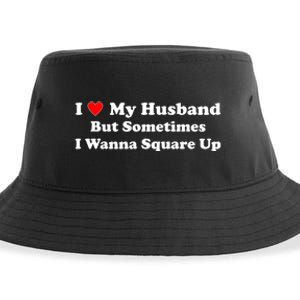 I Love My Husband But Sometimes I Wanna Square Up Funny Valentine Day Plus Size Shirts for Men Women Sustainable Bucket Hat