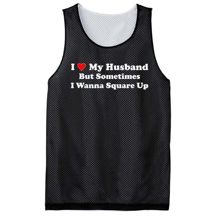 I Love My Husband But Sometimes I Wanna Square Up Funny Valentine Day Plus Size Shirts for Men Women Mesh Reversible Basketball Jersey Tank