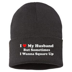 I Love My Husband But Sometimes I Wanna Square Up Funny Valentine Day Plus Size Shirts for Men Women Sustainable Knit Beanie