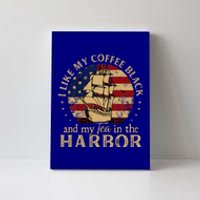 I Like My Coffee Black And My Tea In The Harbor Us History Canvas