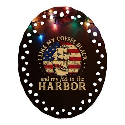 I Like My Coffee Black And My Tea In The Harbor Us History Ceramic Oval Ornament