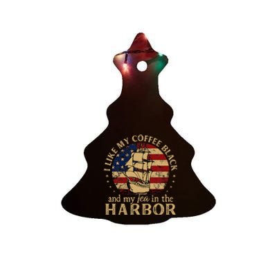 I Like My Coffee Black And My Tea In The Harbor Us History Ceramic Tree Ornament