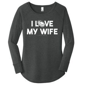 I Love My Wife Play Disc Golf Gifts For father's day Women's Perfect Tri Tunic Long Sleeve Shirt