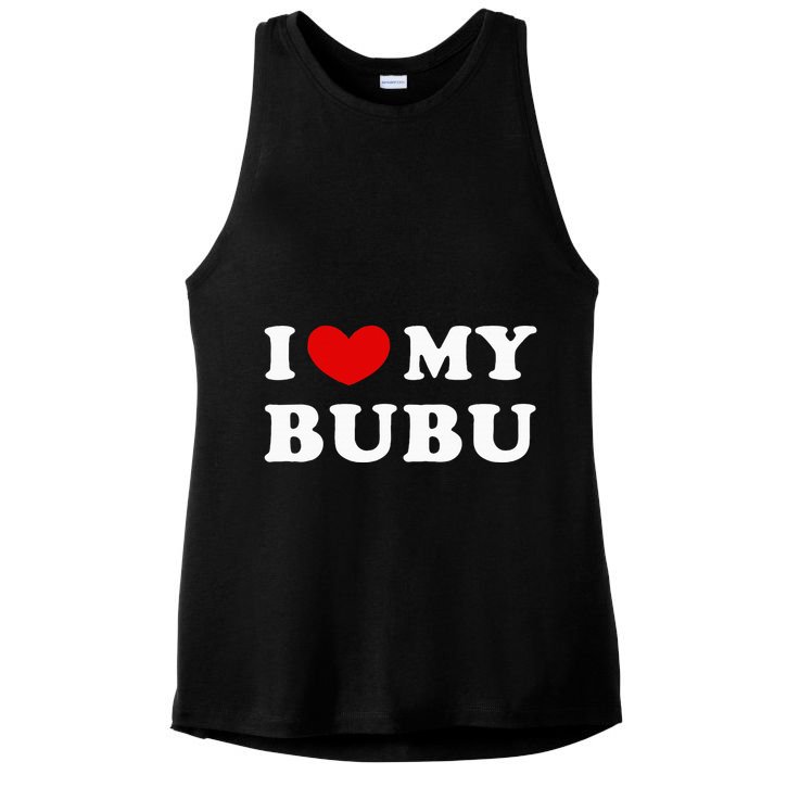 I Love My Bubu I Heart My Bubu Ladies PosiCharge Tri-Blend Wicking Tank