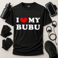I Love My Bubu I Heart My Bubu Cooling Performance Crew T-Shirt
