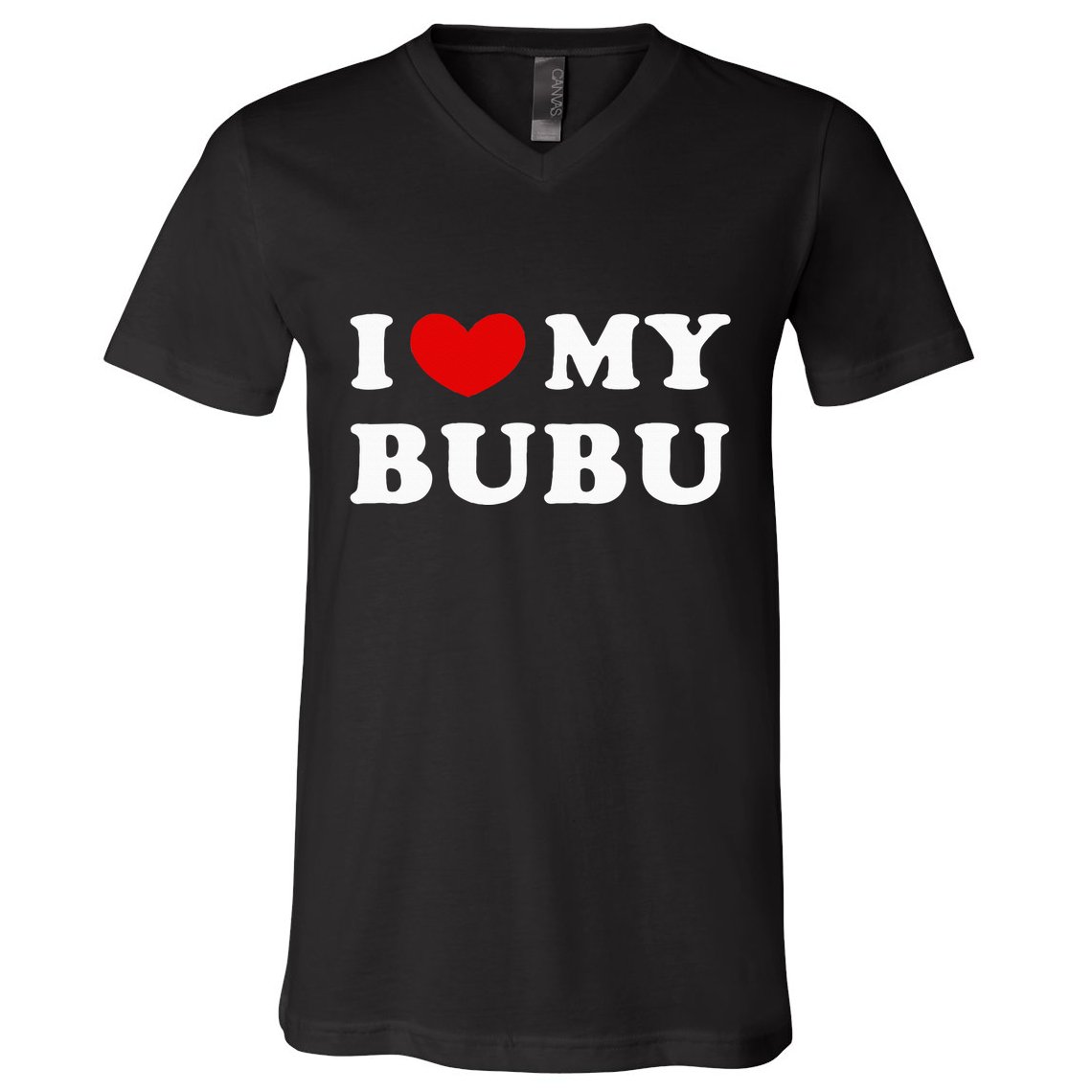 I Love My Bubu I Heart My Bubu V-Neck T-Shirt