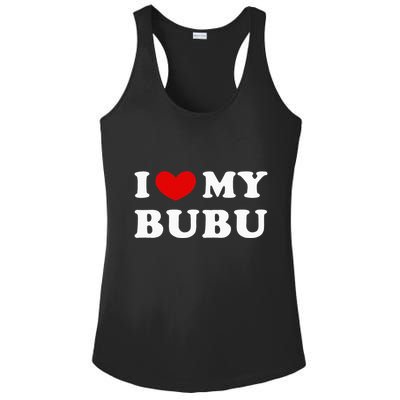 I Love My Bubu I Heart My Bubu Ladies PosiCharge Competitor Racerback Tank