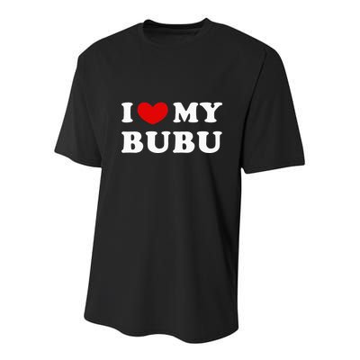 I Love My Bubu I Heart My Bubu Youth Performance Sprint T-Shirt