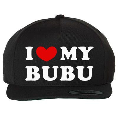 I Love My Bubu I Heart My Bubu Wool Snapback Cap