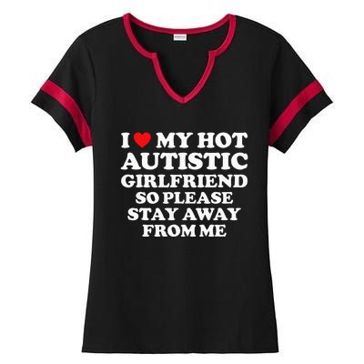 I Love My Hot Autistic Girlfriend I Heart My Hot Autistic Gf Ladies Halftime Notch Neck Tee