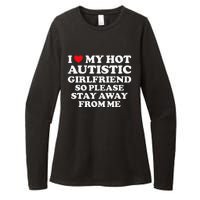 I Love My Hot Autistic Girlfriend I Heart My Hot Autistic Gf Womens CVC Long Sleeve Shirt