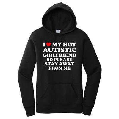 I Love My Hot Autistic Girlfriend I Heart My Hot Autistic Gf Women's Pullover Hoodie