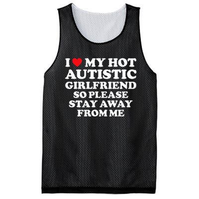 I Love My Hot Autistic Girlfriend I Heart My Hot Autistic Gf Mesh Reversible Basketball Jersey Tank