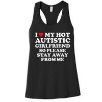 I Love My Hot Autistic Girlfriend I Heart My Hot Autistic Gf Women's Racerback Tank