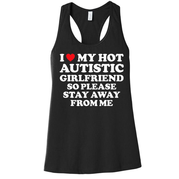 I Love My Hot Autistic Girlfriend I Heart My Hot Autistic Gf Women's Racerback Tank