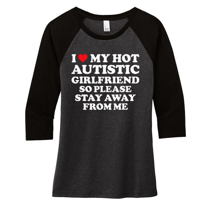 I Love My Hot Autistic Girlfriend I Heart My Hot Autistic Gf Women's Tri-Blend 3/4-Sleeve Raglan Shirt