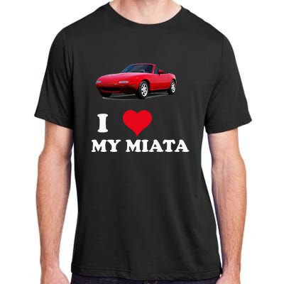 I Love My Miata Car Enthusiast Clothing Adult ChromaSoft Performance T-Shirt