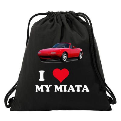 I Love My Miata Car Enthusiast Clothing Drawstring Bag