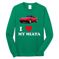 I Love My Miata Car Enthusiast Clothing Long Sleeve Shirt