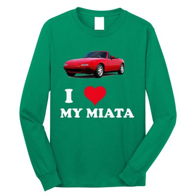 I Love My Miata Car Enthusiast Clothing Long Sleeve Shirt