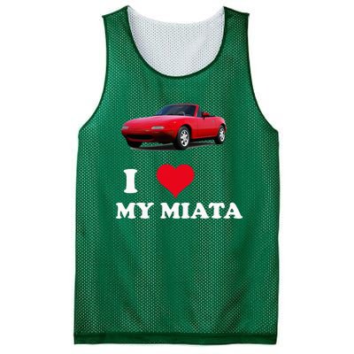 I Love My Miata Car Enthusiast Clothing Mesh Reversible Basketball Jersey Tank