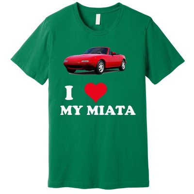 I Love My Miata Car Enthusiast Clothing Premium T-Shirt