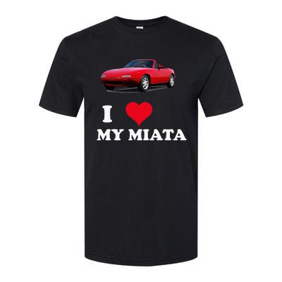 I Love My Miata Car Enthusiast Clothing Softstyle CVC T-Shirt