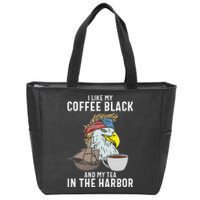 I Like My Coffee Black And My Tea In The Harbor Patriotic Zip Tote Bag