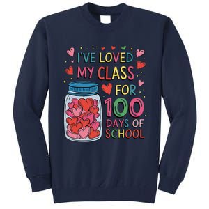 IVe Loved My Class For 100 Days Of School Valentines Day Tall Sweatshirt