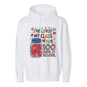 IVe Loved My Class For 100 Days Of School Valentines Day Garment-Dyed Fleece Hoodie