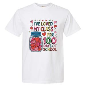 IVe Loved My Class For 100 Days Of School Valentines Day Garment-Dyed Heavyweight T-Shirt