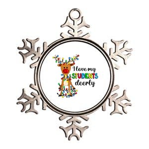 I Love My Students Deerly Funny Reindeer Christmas Teacher Gift Metallic Star Ornament