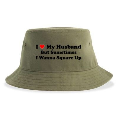 I Love My Husband But Sometimes I Wanna Square Up White Sustainable Bucket Hat