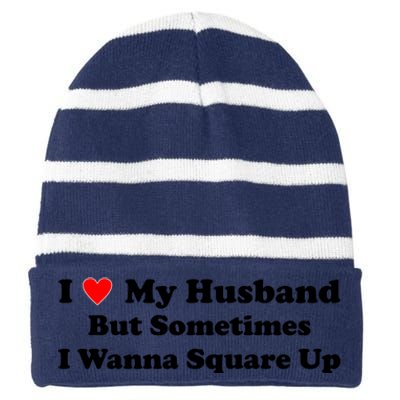 I Love My Husband But Sometimes I Wanna Square Up White Striped Beanie with Solid Band