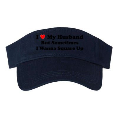 I Love My Husband But Sometimes I Wanna Square Up White Valucap Bio-Washed Visor