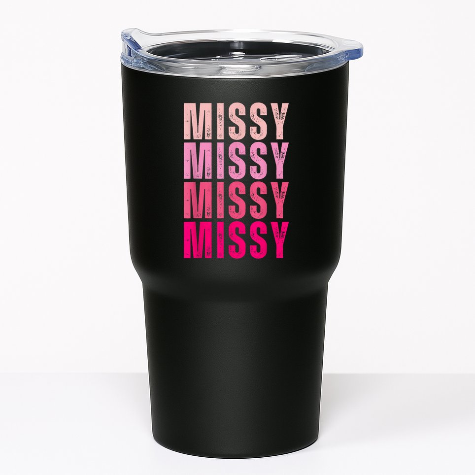 I Love Missy First Name Missy Vintage Tumbler