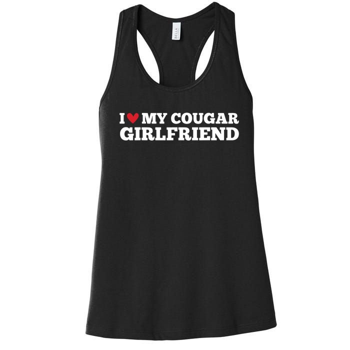 I Love My Cougar Girlfriend Funny Birthday Anniversary Women's Racerback Tank