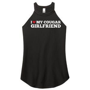 I Love My Cougar Girlfriend Funny Birthday Anniversary Women's Perfect Tri Rocker Tank