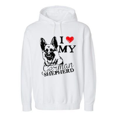 I Love My German Shepherd German Shepherd Pet Dog T Garment-Dyed Fleece Hoodie