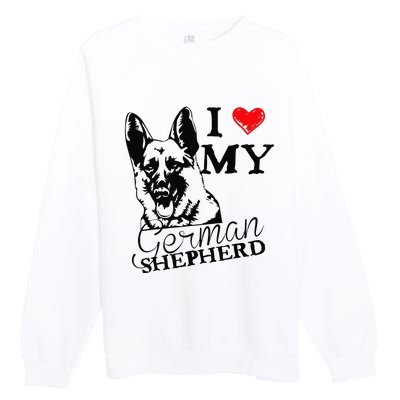 I Love My German Shepherd German Shepherd Pet Dog T Premium Crewneck Sweatshirt