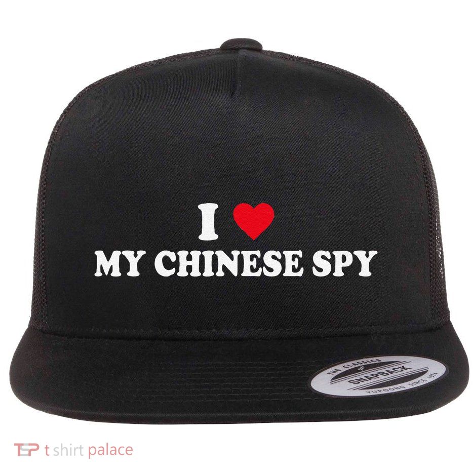 I Love My Chinese Spy China Flag My Chinese Spy Meme Funny Flatbill Hat