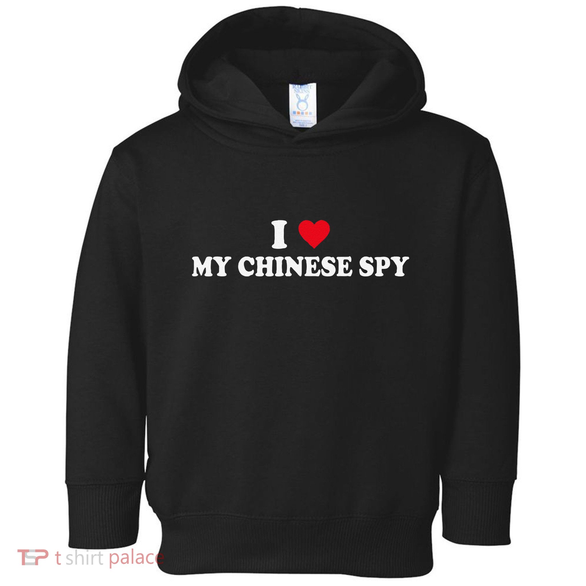 I Love My Chinese Spy China Flag My Chinese Spy Meme Funny Toddler Hoodie