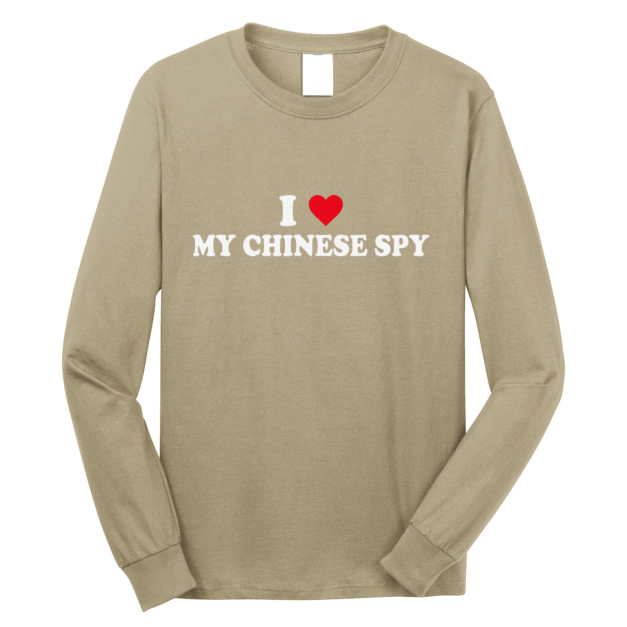 I Love My Chinese Spy China Flag My Chinese Spy Meme Funny Long Sleeve Shirt