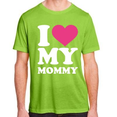 I Love My Mommy Meaningful Gift Adult ChromaSoft Performance T-Shirt